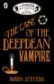 [Murder Most Unladylike Mystery 4.50] • The Case of the Deepdean Vampire